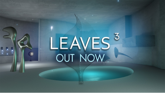 当现实艺术化作超现实游戏世界，寻叶系列新作《LEAVES3》正式发售，全系列促销中  